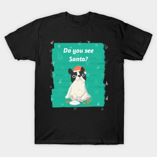 Do You See Santa Funny T-shirt T-Shirt